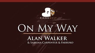 Alan Walker, Sabrina Carpenter &amp; Farruko - On My Way - HIGHER Key (Piano Karaoke / Sing Along)