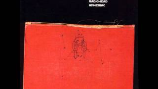Morning Bell/Amnesiac - Radiohead