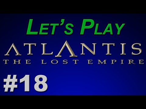 Let's Play Atlantis: The Lost Empire Episode 18