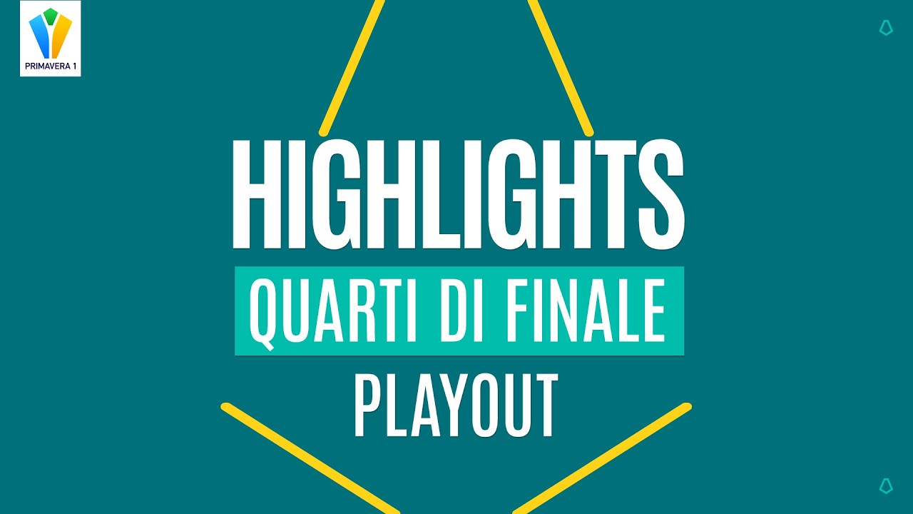 GLI HIGHLIGHTS DEI QUARTI DI FINALE E DEI PLAYOUT | PRIMAVERA 1 2025/26