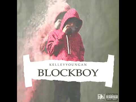 KelleyYoungan - BlockBoy ( Audio )