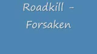 Roadkill Forsaken