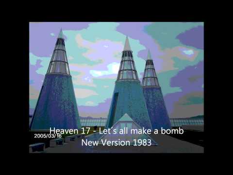 Heaven 17 - Let´s all make a bomb