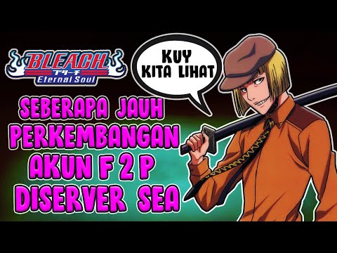 YUK INTIP ISI AKUN F2P ZAMAN NOW DIVERSI SEA ! | Bleach Eternal Soul