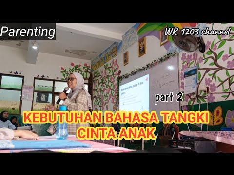 KENALI BAHASA CINTA ANAK / LOVE LANGUAGE - PART 2 PARENTING BERSAMA KILAU GEMILANG