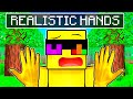 Sunny Has REALISTIC HANDS In Minecraft!