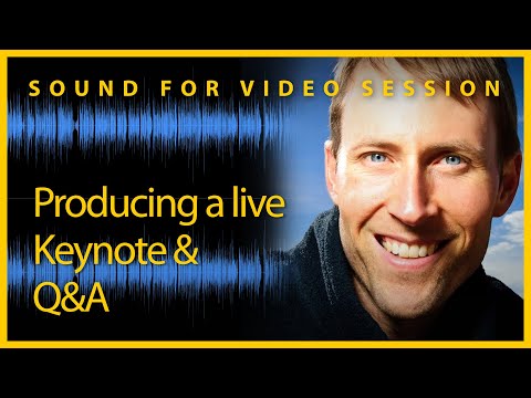 Sound for Video Session: Producing a Live Keynote & Q&A - YouTube