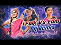 FOLK VS EDM || REMIX || DJ RAJLUCKY NIRMAL