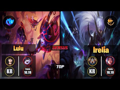 Sword LULU (Top) [Summon Aery] VS IRELIA - Challenger KR Patch 10.19