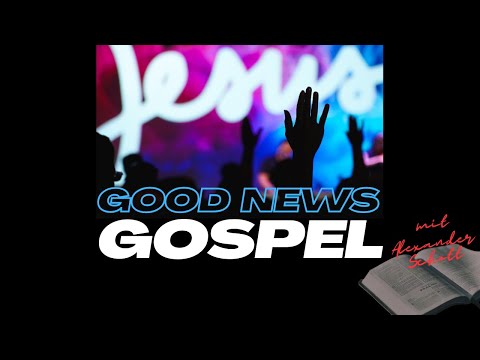 GOSPEL – GOOD NEWS: Die Kraft, die Leben verändert | Vergebung, Frieden & Hoffnung in Christus ✝️
