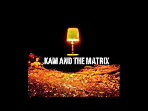 Kam and the Matrix: Calamity Blues