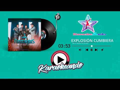KARAOKEANDO - Explosión Cumbiera & David Castro - MiX Nostalgias - Karaoke