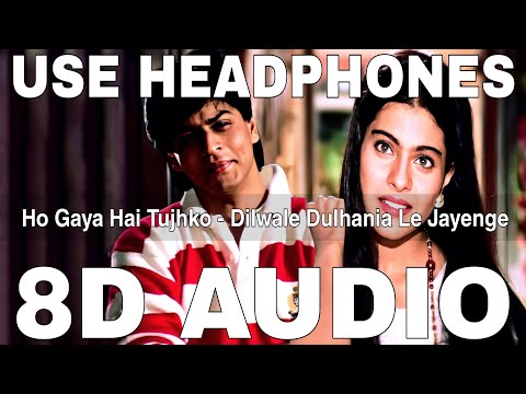 Ho Gaya Hai Tujhko To Pyar Sajna (8D Audio) || Dilwale Dulhania Le Jayenge || Shah Rukh Khan, Kajol