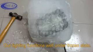 Explosion-proof LED Lighting frozen testing