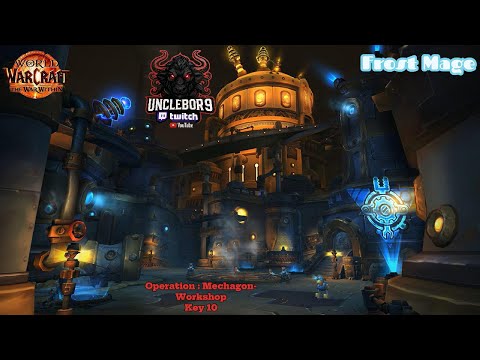 Operation : Mechagon-Workshop 10+I Key+I Frost Mage I UncleBor9