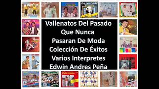 Vallenatos Del Pasado Que Nunca Pasaran De Moda Colección De Éxitos Varios Interpretes