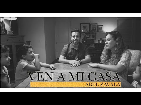 Ven A Mi Casa - Abel Zavala - Video Oficial