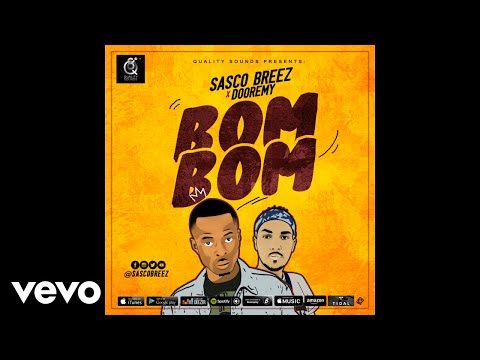 Sasco Breez, Dooremy - BOM BOM (Official Audio)