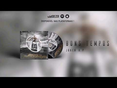 Joker A.P - Bons Tempos (Official Visualizer) 2018