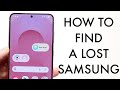 How To Find A Lost Samsung Phone 2025