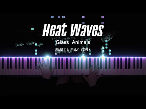 Glass Animals - Heat Waves | Piano Cover by Pianella Piano