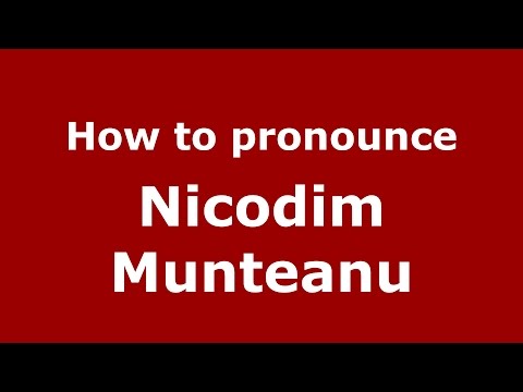 How to pronounce Nicodim Munteanu (Romanian/Romania)  - PronounceNames.com