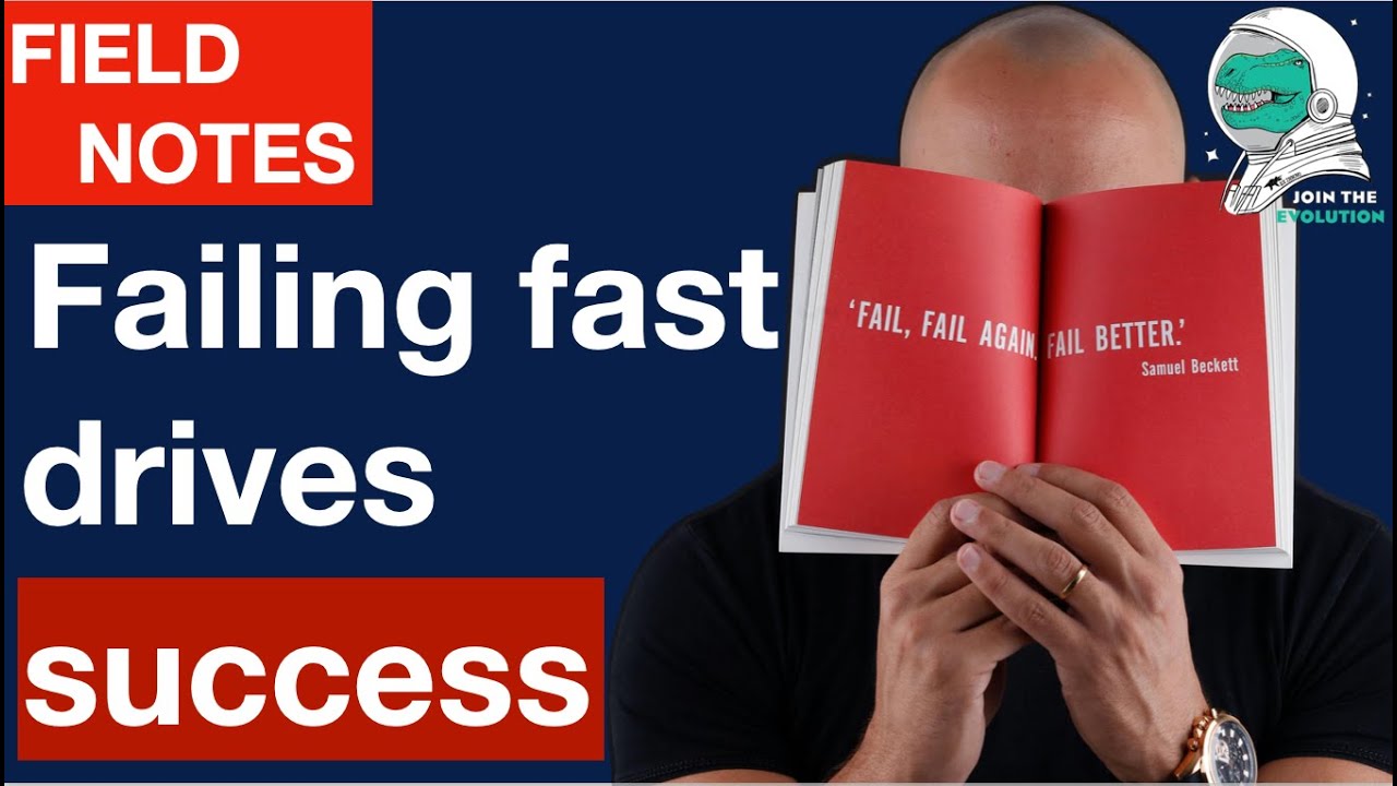 Field Notes: Failing fast drives success