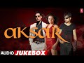 Aksar 2006 Hindi Movie Full Album Audio Jukebox Himesh Reshammiya Emraan Hashmi Udita Goswami