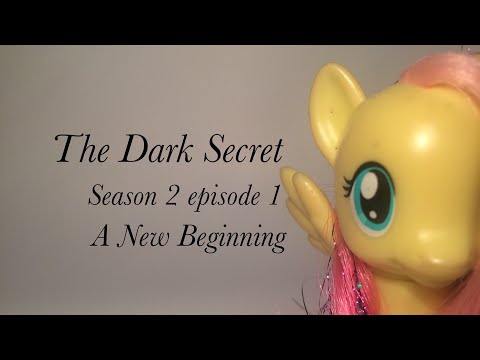MLP The Dark Secret Season 2 Ep 1 (A New Beginning)