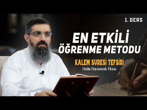 Kaleme ve Yazdıklarına | Kalem Suresi Tefsiri 1 | Halis Bayancuk Hoca