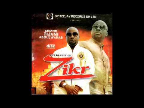 Ahmod Tijani Abdulwahab - The Beauty of Zikr