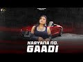 Haryana Number Gaadi Full Song Komal Chaudhary New Haryanvi Song 2025