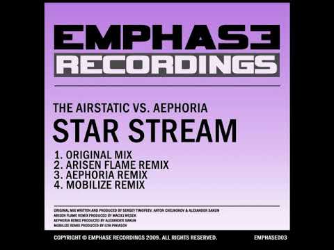 The Airstatic vs. Aephoria - Star Stream (Mobilize Remix)