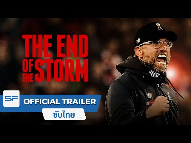The End Of The Storm | Official Trailer ตัวอย่าง ซับไทย – eventesan.com