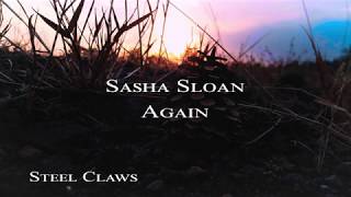 Sasha Sloan - Again (Steel Claws Remix)