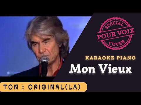 Mon Vieux  - Karaoké piano (Tonalité d'origine La)