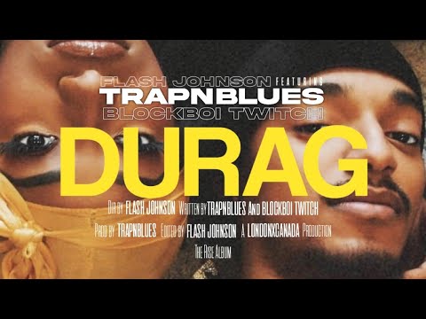 Flash Johnson Feat Trapnblues X Blockboi Twitch - Durag