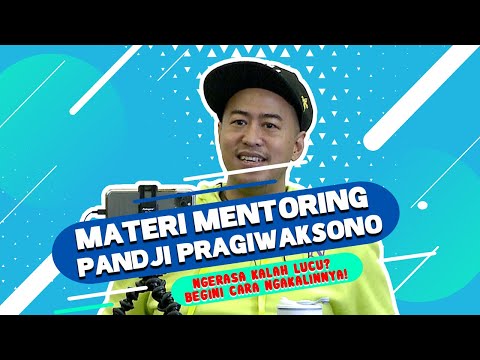 Materi Mentoring Pandji Pragiwaksono: Ngerasa Kalah Lucu? Begini Cara Ngakalinnya!
