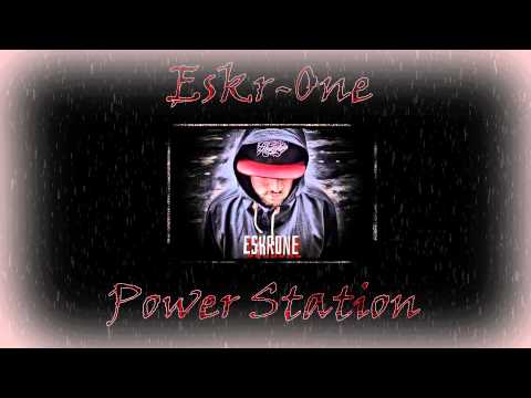 Eskr-One - Power Station (Prod. Scarred Faces / Cuts: Skinny Bonez Tha Godfatha)