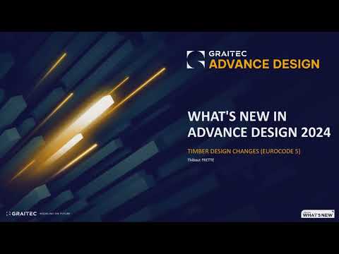 ADVANCE DESIGN 2024 FEM analysis software -  Timber design changes