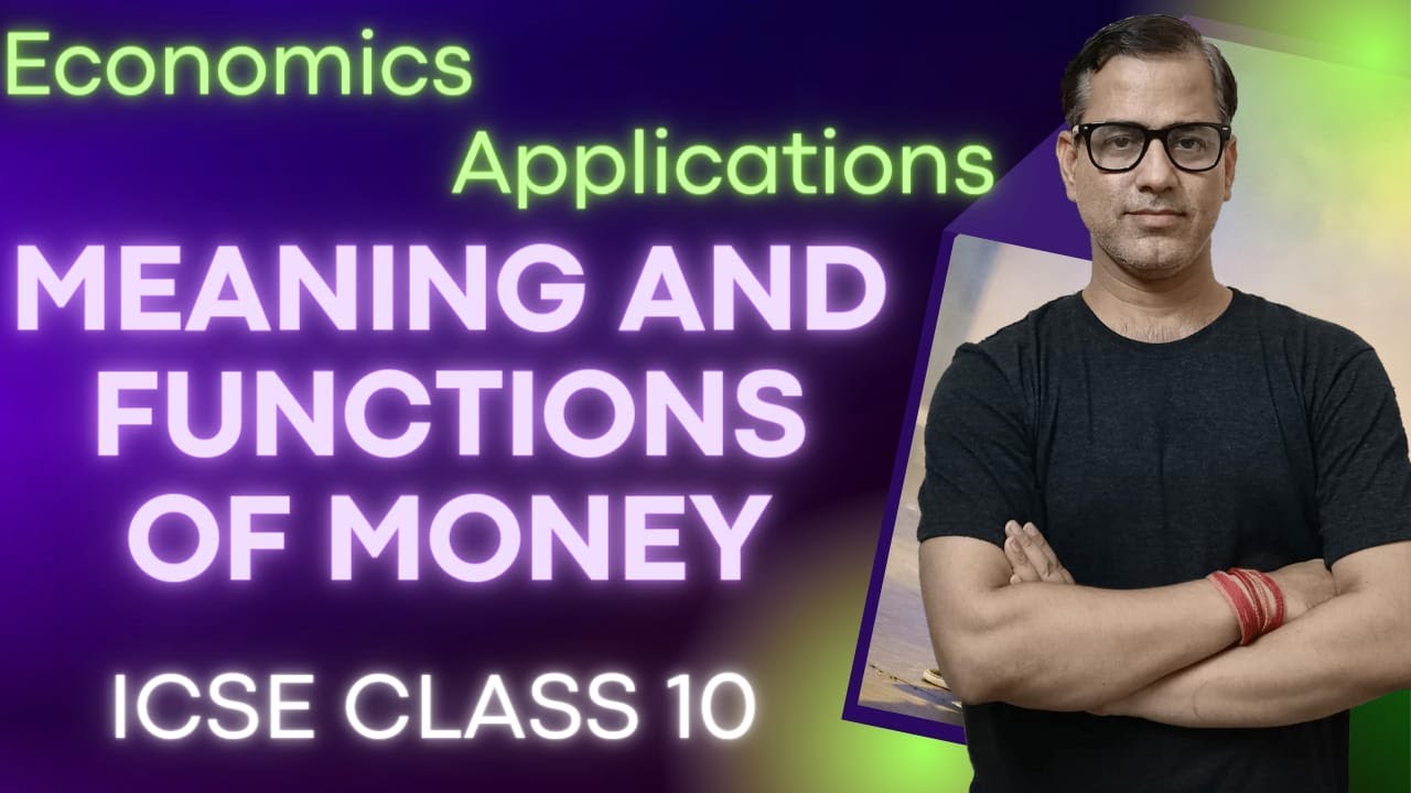 Meaning and Functions of Money | Economic Application ICSE Class 10 | @Sir Tarun Rupani
