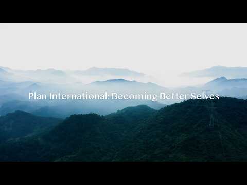 Plan International — Becoming Better Selves