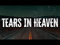 Eric Clapton Tears In Heaven Lyrics