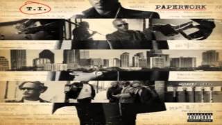 T.I - Paperwork (Full Album)