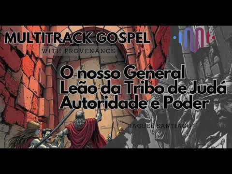 O nosso General  - Leão da Tribo de Judá  - Autoridade e Poder - Raquel Santiago #multitrack