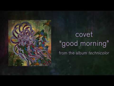 Good Morning - Covet