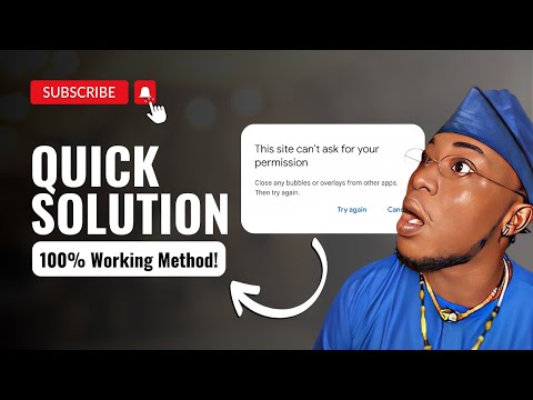 Fix This Site can't Ask for your Permission Close any Bubbles or Overlays From Other Apps