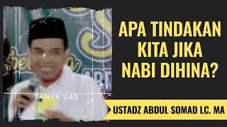 Download lagu Apa Tindakan Kita Jika Nabi Dihina? - Ustadz Abdul Somad Lc. MA mp3