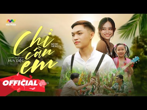 Chỉ cần em - Huy Diệc