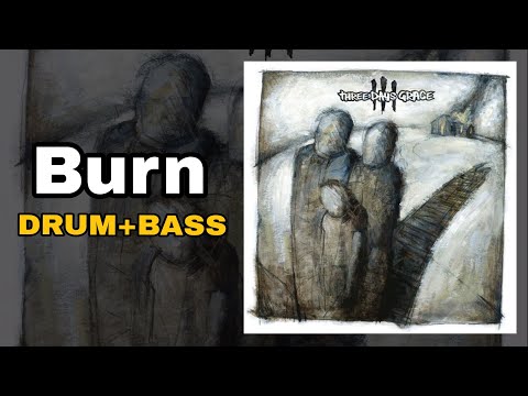 Thumbnail for Three Days Grace - Burn (Drum + Bass Edition) by Neil Sanderson